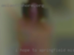 I hope to find her on Springfield, Missouri for free this site.