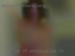 I'm 19, love in Shelbyville, TN music and video games.