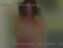 Spontaneous, fun, wild woman sexy adventurous.